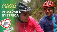 Na kole do kopců i jeskyní I Cyklotoulky: Považská Bystrica Na kole do kopců i jeskyní I Cyklotoulky: Považská Bystrica