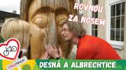 Desná a Albrechtice: Rovnou za nosem Jizerskými horami